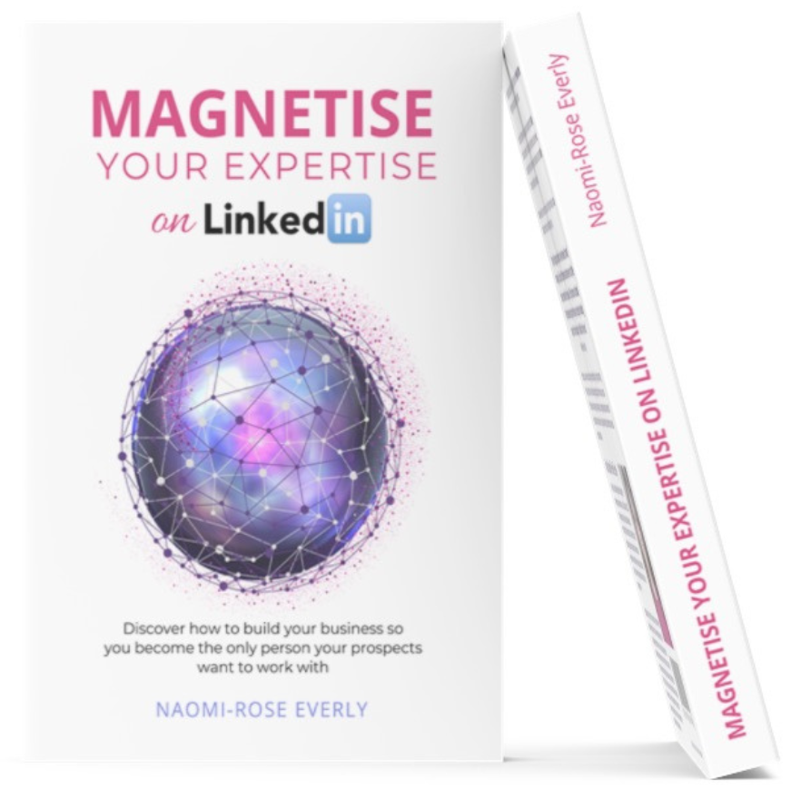 Magnetise 3D Book Magnetise Your Expertise on LinkedIni by Naomi-Rose Everly book cover